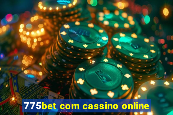 775bet com cassino online